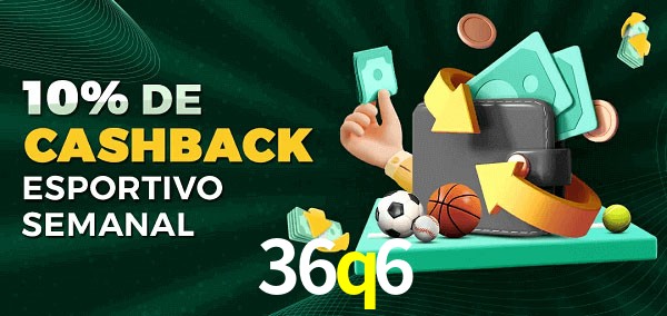 10% de bônus de cashback na 36q6